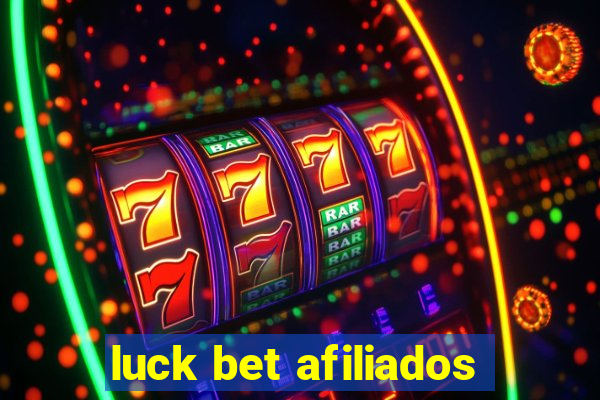 luck bet afiliados